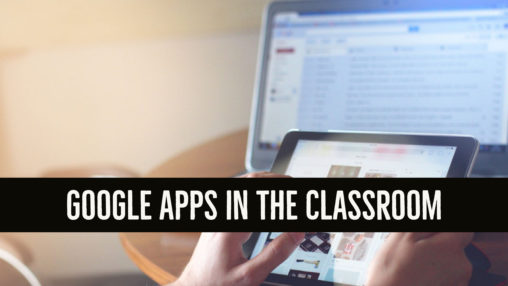 Google Apps in the Classroom